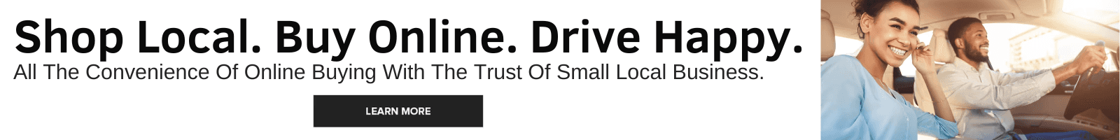 Shop Local. Buy Online. Drive Happy.