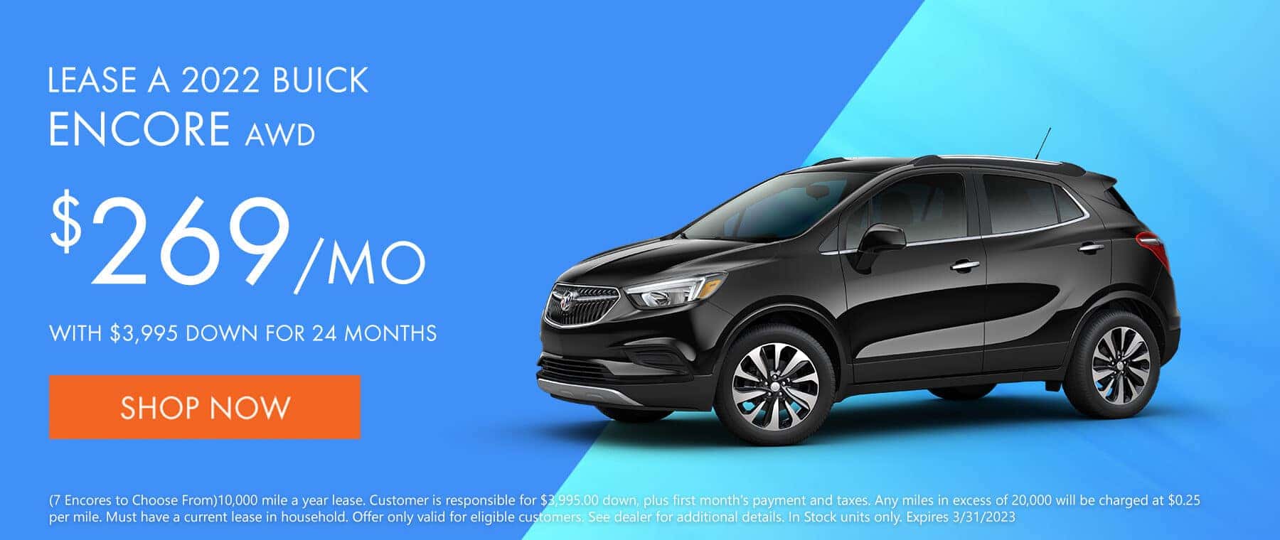 Lease a 2022 Buick Encore AWD for $269 a month with $3995 down for 24 months.