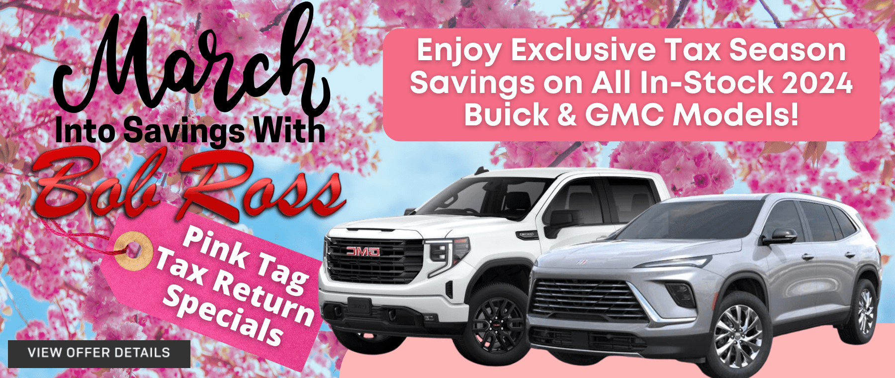 2024 Buick and GMC models on display at Bob Ross Buick GMC & Pre-Owned Vehicles during the Pink Tag Tax Special Event, offering exclusive savings for tax season.