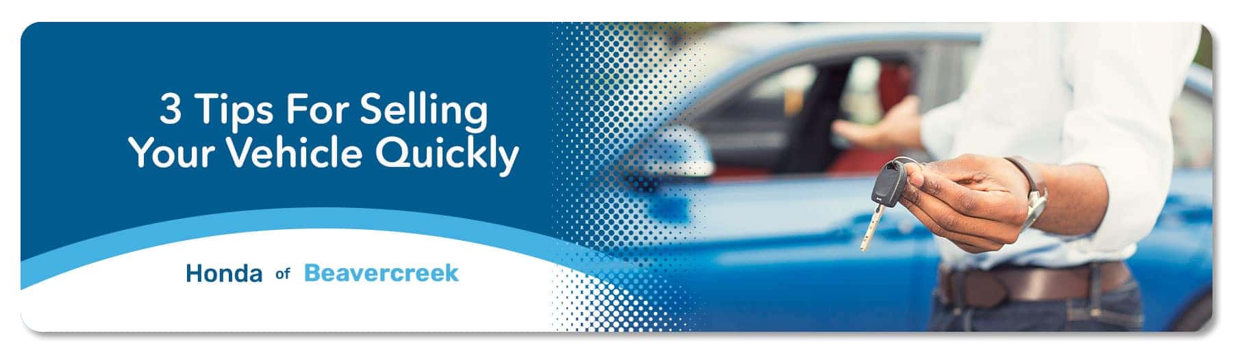 Sell Your Car as Quickly as Possible - Germain Honda of Beavercreek