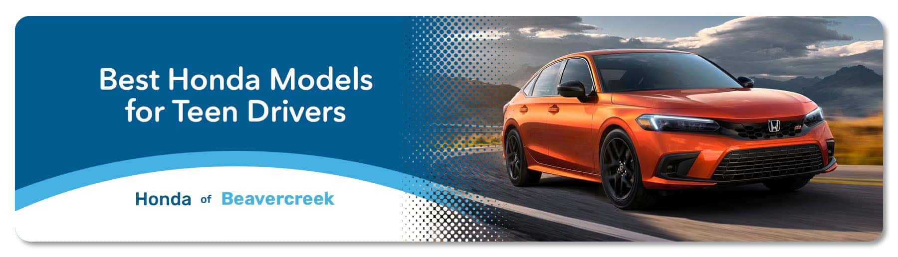 Best Honda Models for Teen Drivers
