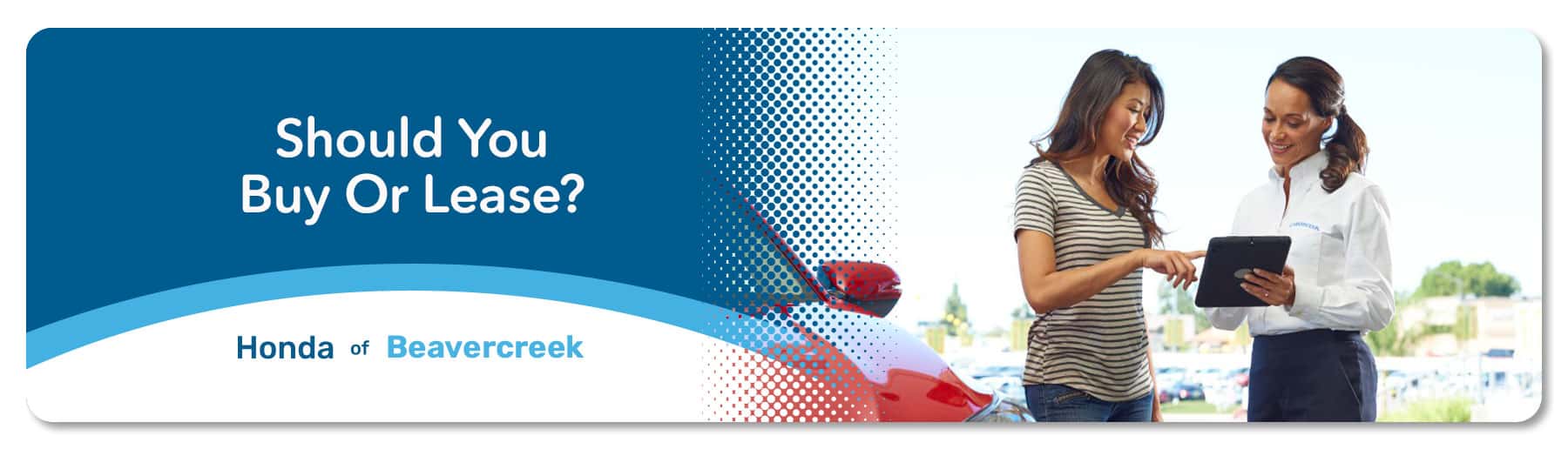 Buying vs. Leasing - Germain Honda Of Beavercreek