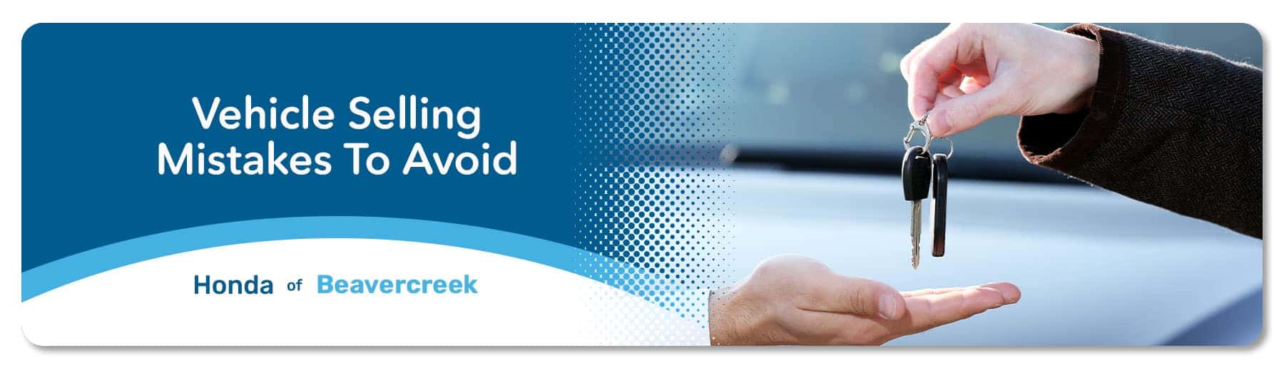 Car Selling Mistakes - Germain Honda of Beavercreek