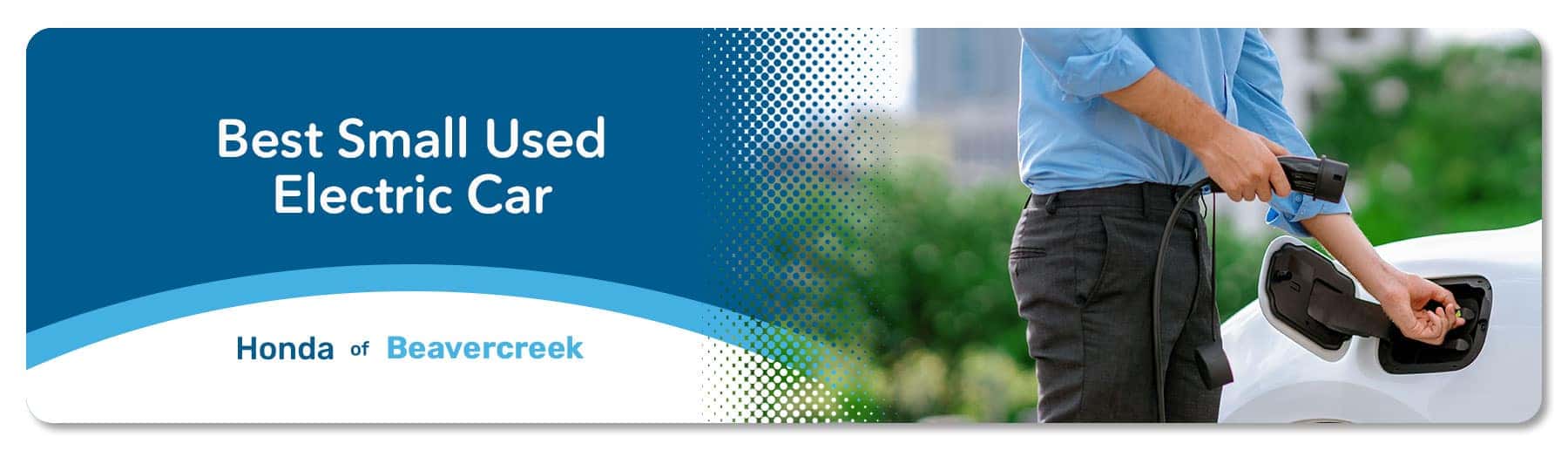 Best Small Used Electric Car - Germain Honda of Beavercreek 
