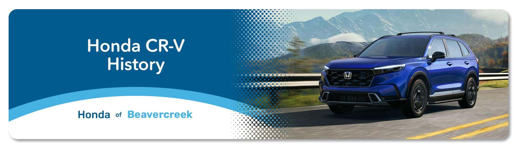 Honda CR-V Generations & History - Honda of Beavercreek