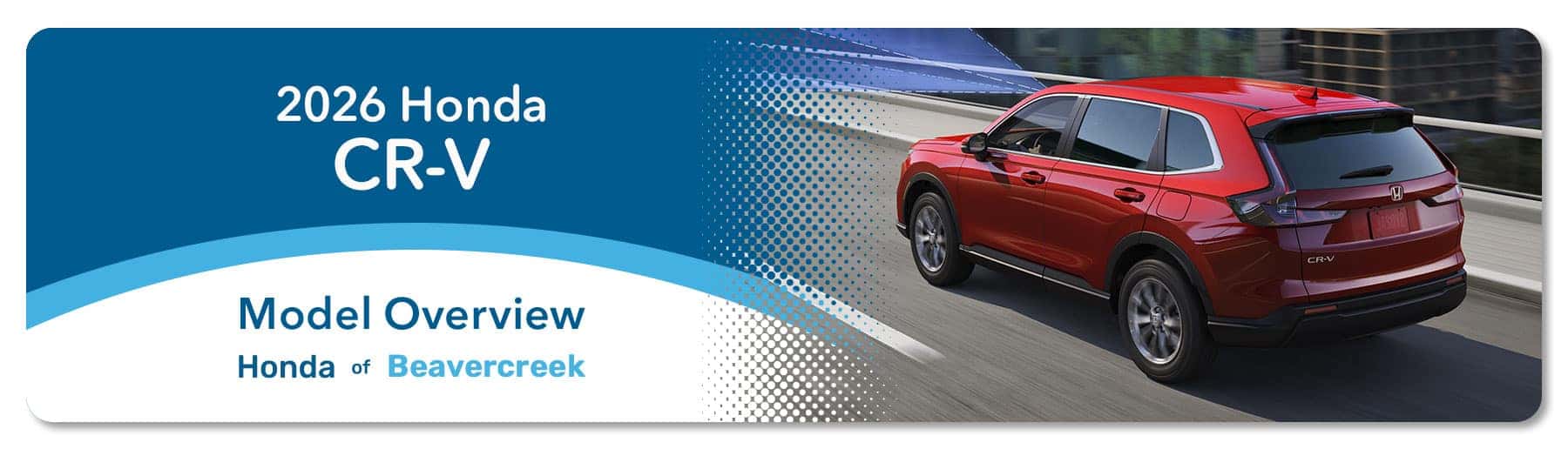 Honda CR-V Model Review - Germain Honda of Beavercreek