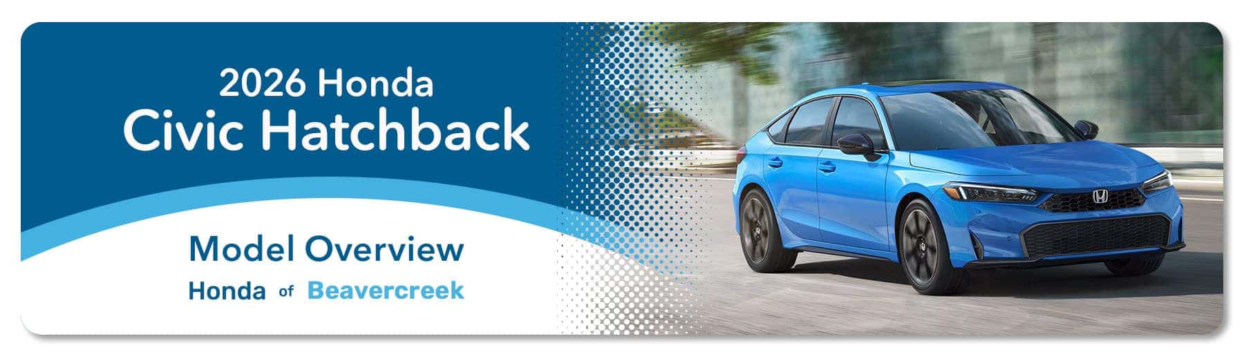 Honda Civic Hatchback Model Overview - Germain Honda of Beavercreek