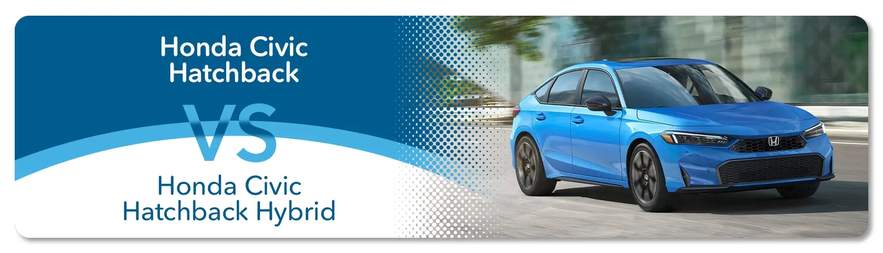 Honda Civic Hatchback vs Civic Hatchback Hybrid - Germain Honda of Beavercreek