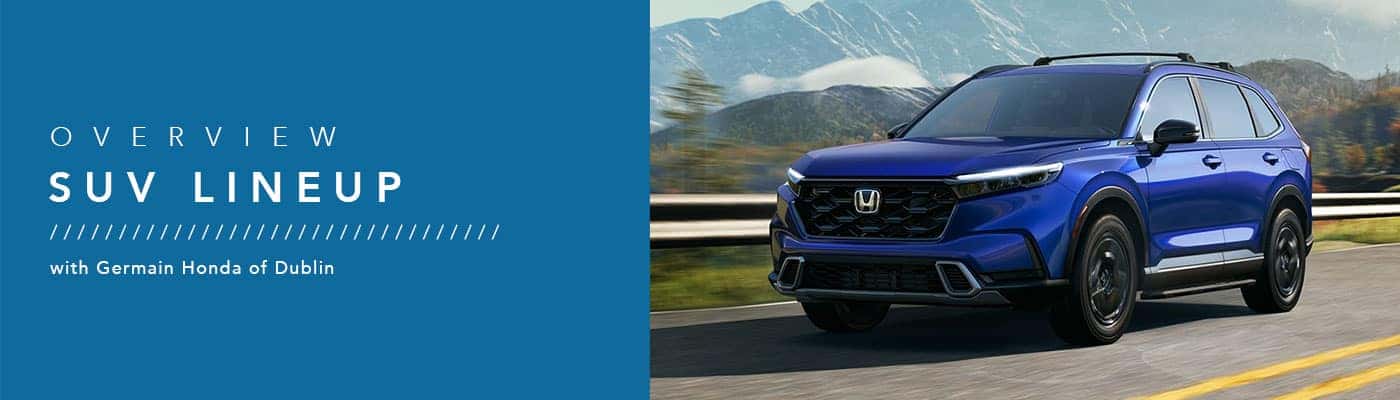 Honda SUV Model Overview at Germain Honda of Dublin