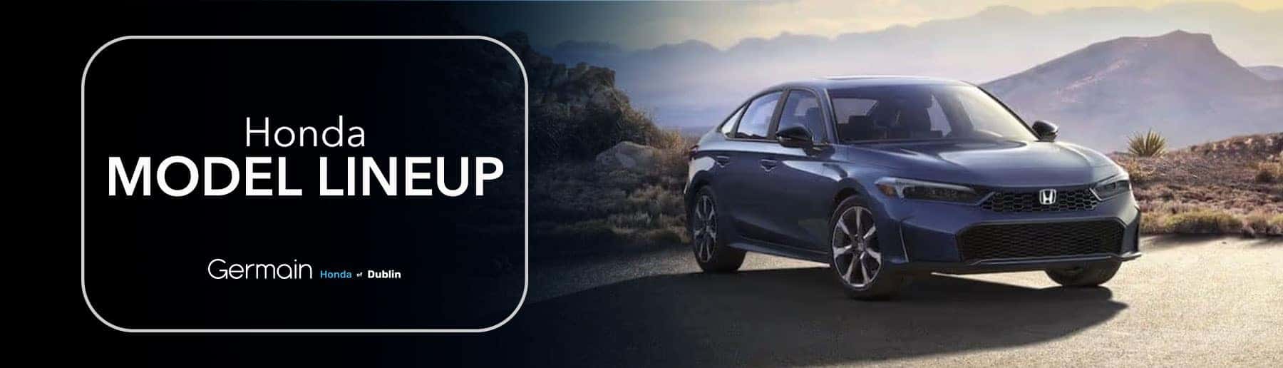Honda Model Line-Up at Germain Honda of Dublin