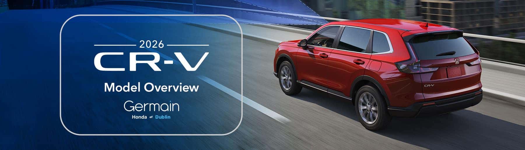 Honda CR-V Model Overview at Germain Honda of Dublin