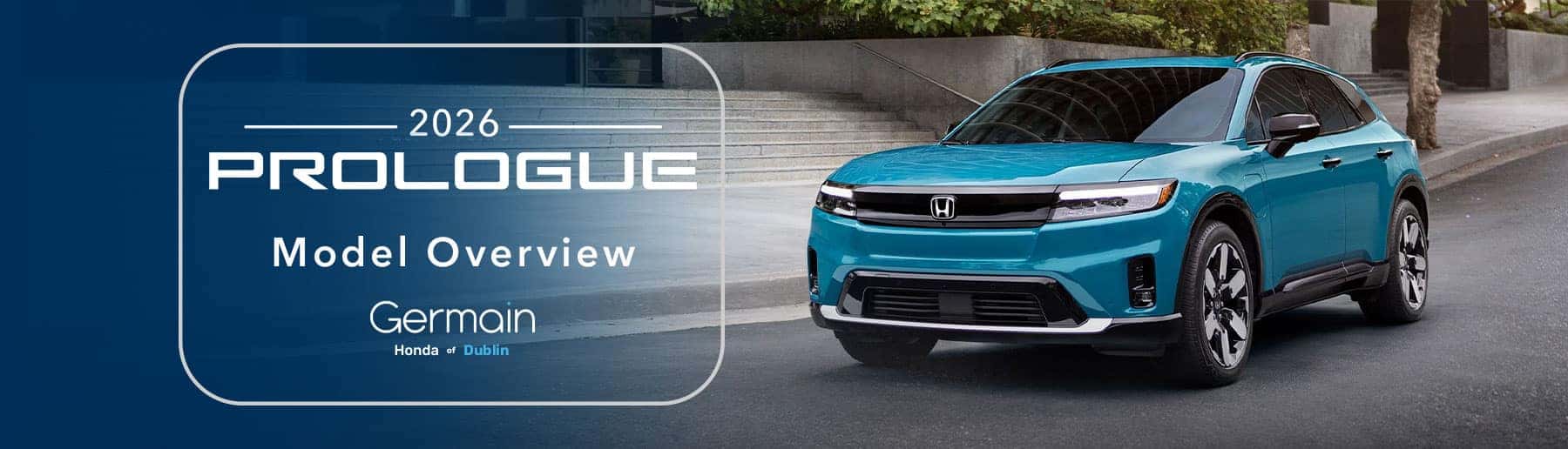 Honda Prologue Model Overview at Germain Honda of Dublin