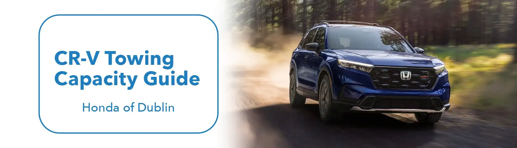 Honda CR-V Towing Capacity Guide at Germain Honda of Dublin