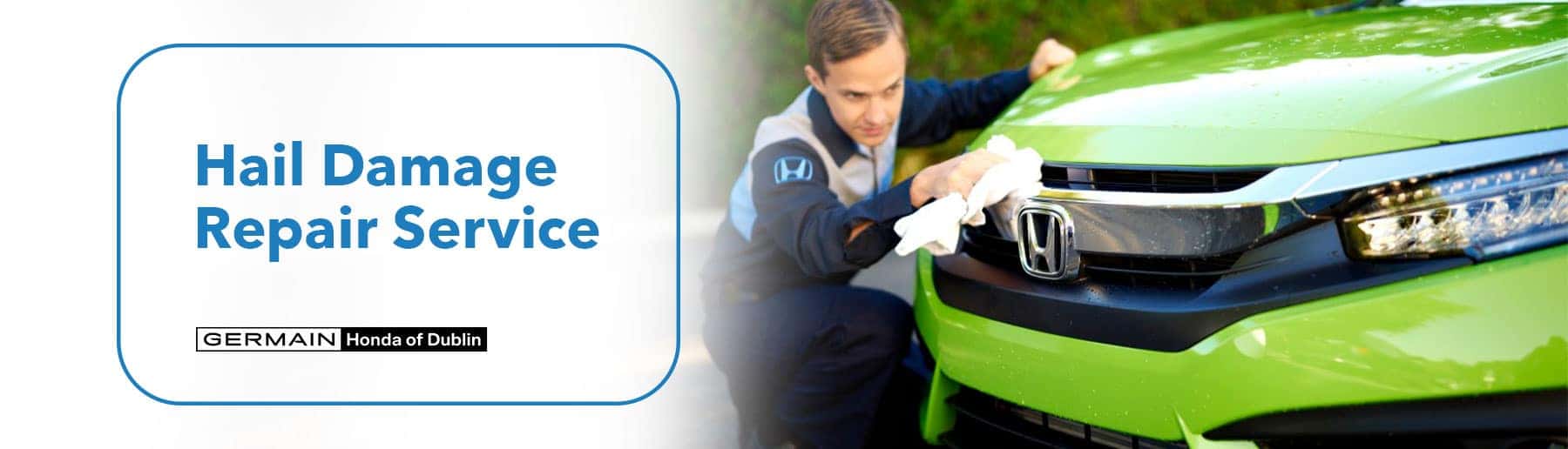 Hail Damage Repair Service - Germain Honda of Dublin