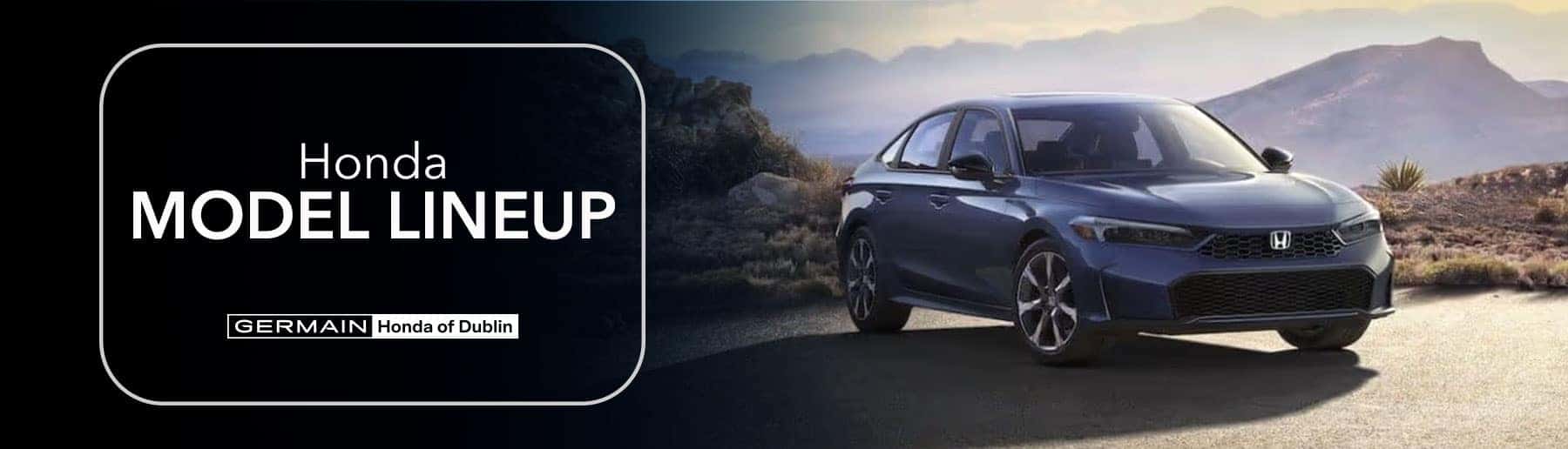 Honda Model Line-Up at Germain Honda of Dublin