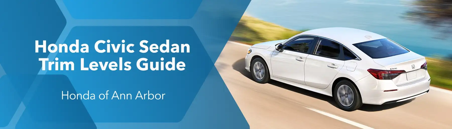 2026 Honda Civic Sedan Trim Levels Guide — Germain Honda of Ann Arbor