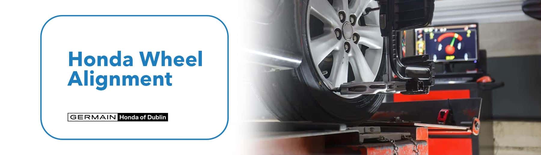 Wheel Alignment Service & Specials at Germain Honda of Dublin