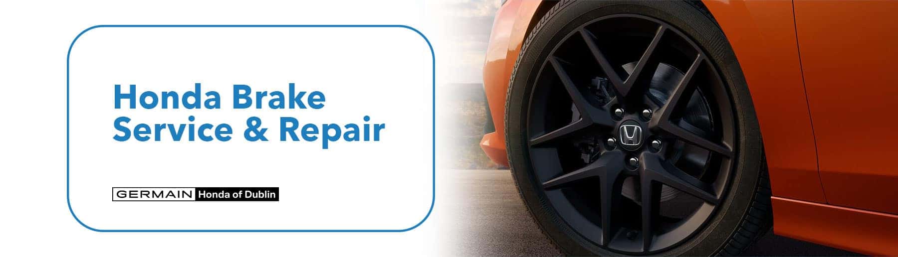Honda Brake Service & Repair in Dublin, OH | Germain Honda of Dublin
