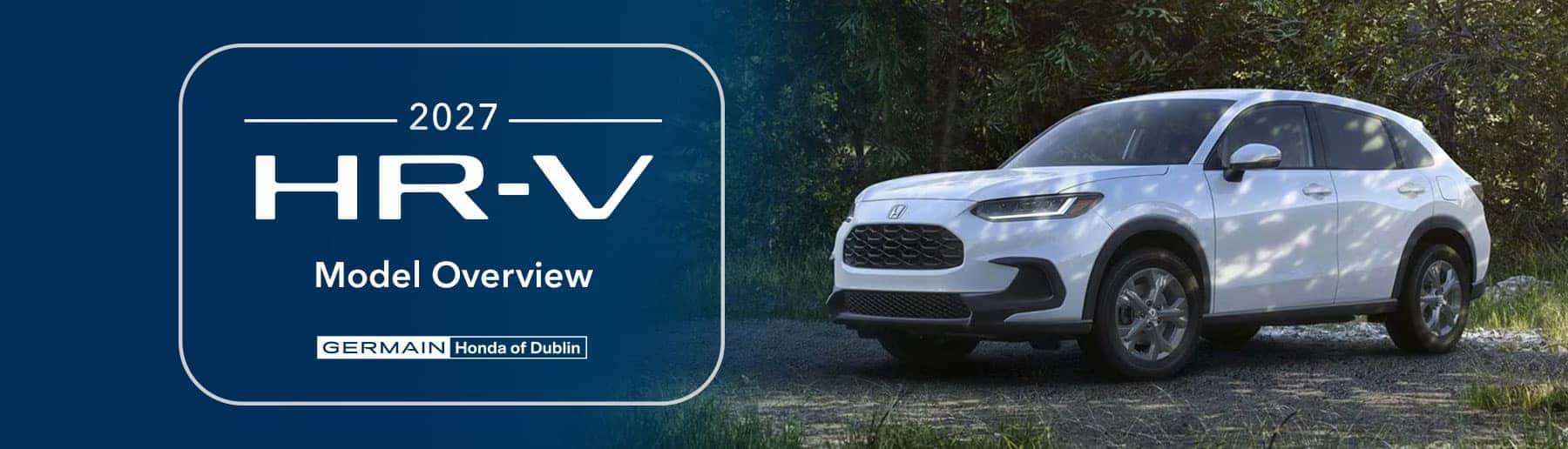 Honda HR-V Model Overview at Germain Honda of Dublin