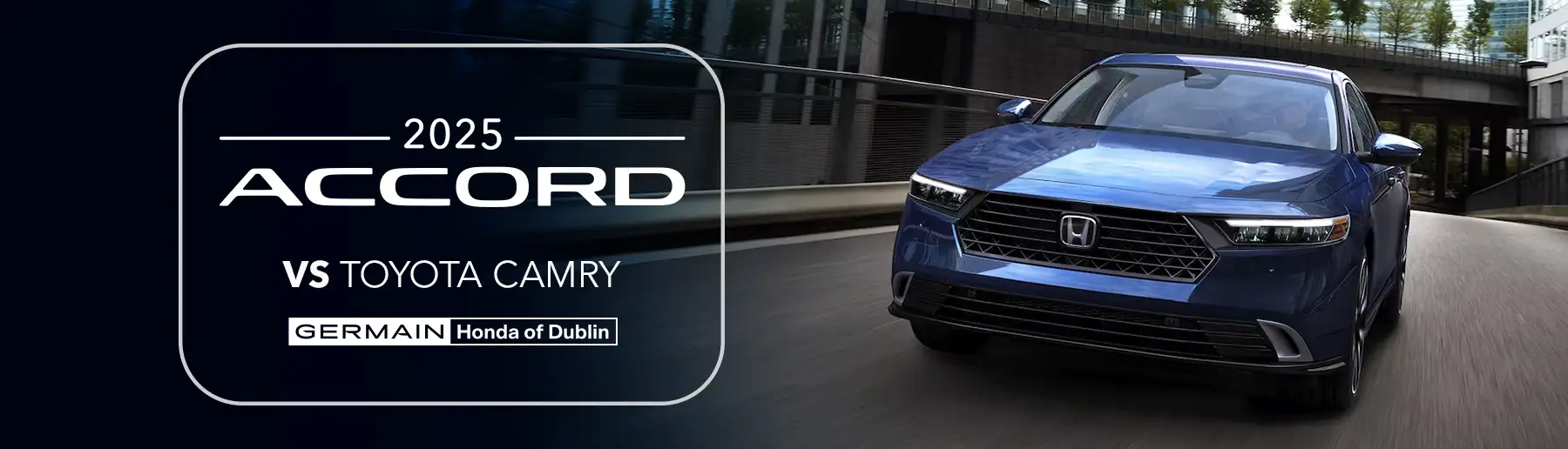 Honda Accord vs Toyota Camry at Germain Honda of Dublin