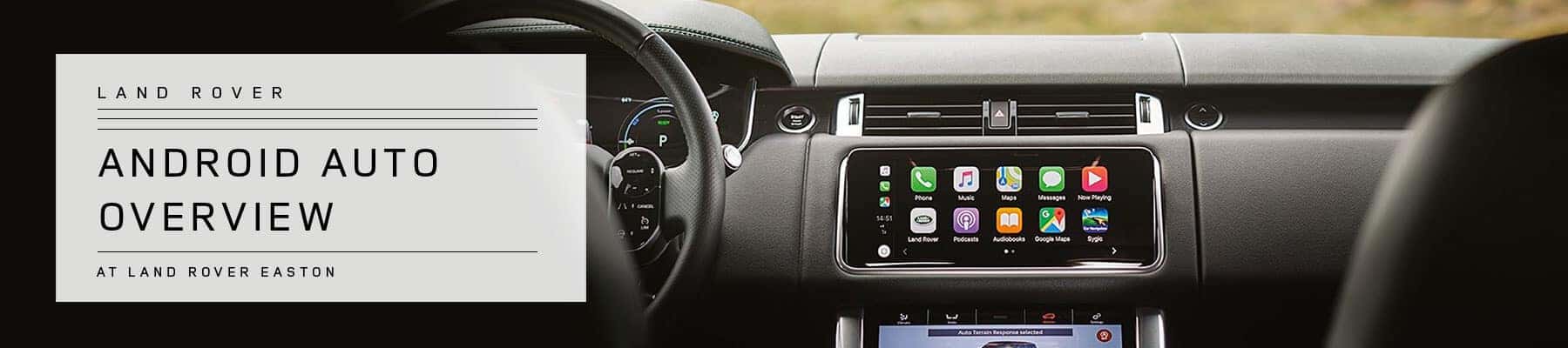 Android Auto for Land Rover - Overview by Land Rover Easton