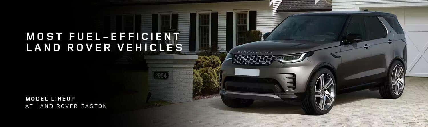 Most Fuel Efficient Land Rover Models at Land Rover Easton