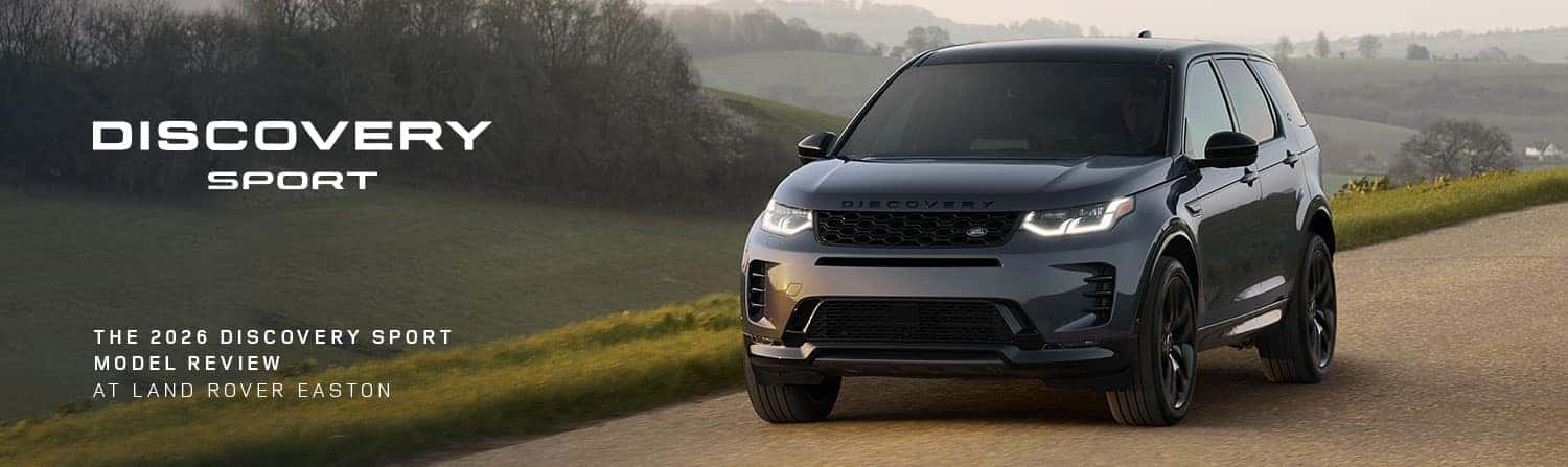 Discovery Sport Model Overview at Land Rover Easton
