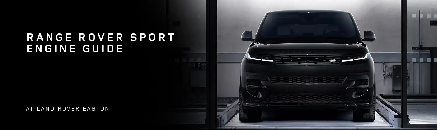 Range Rover Sport Engine Guide - Land Rover Easton