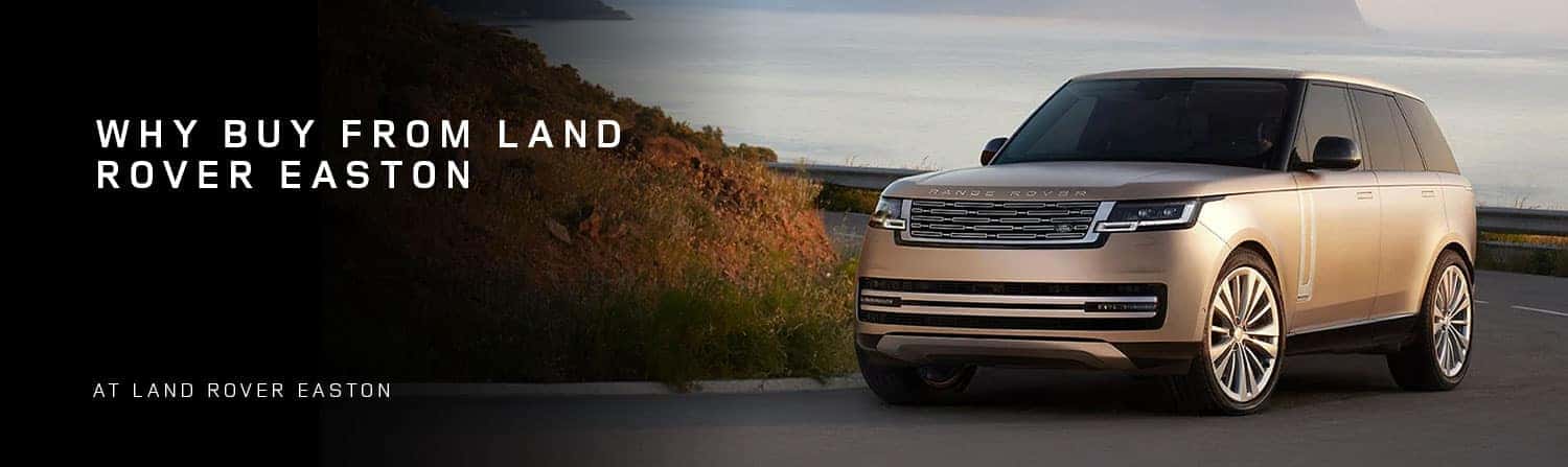 Why Buy From Land Rover Easton?