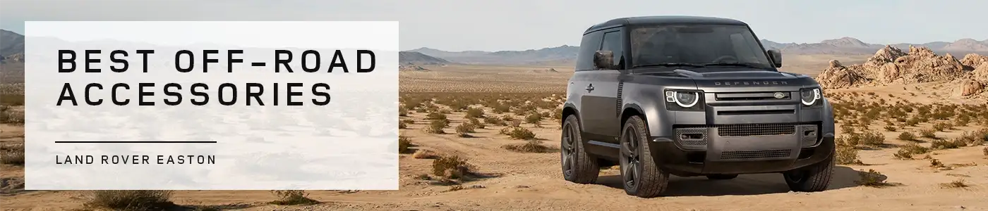 Discover the Best Off-Road Accessories for Your Land Rover Defender at Land Rover Easton