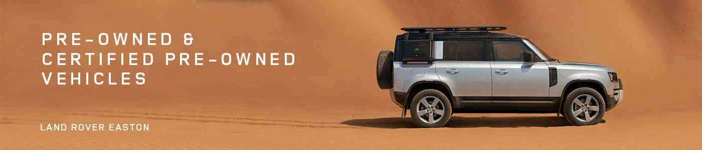 Buying a Pre-Owned vs Certified Pre-Owned Land Rover - Land Rover Easton
