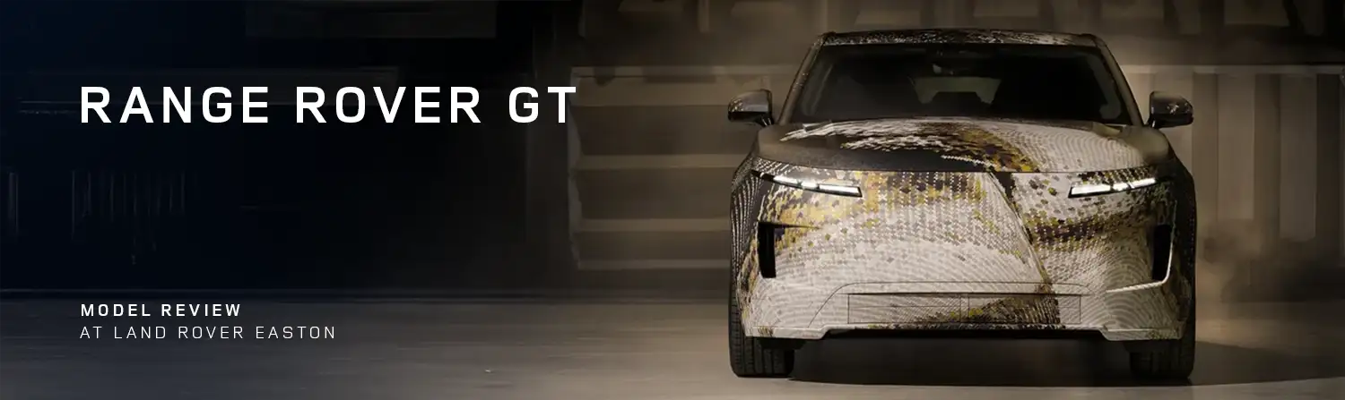 Range Rover GT Model Preview - Land Rover Easton