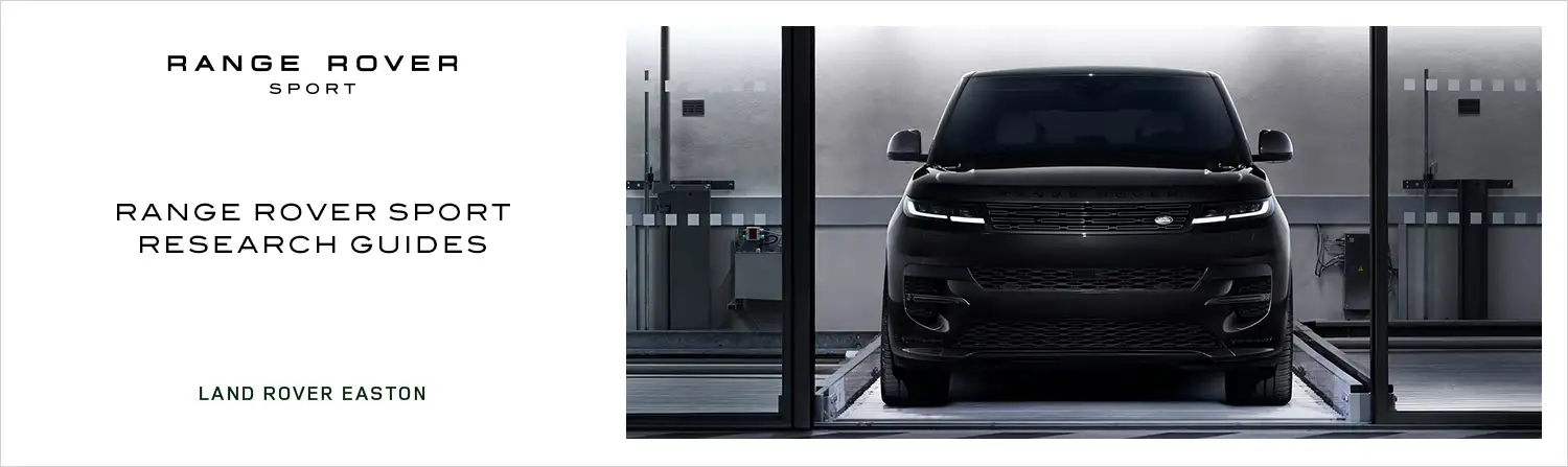 Range Rover Sport Research Hub - Land Rover Easton