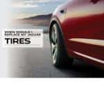 When Should I Replace My Jaguar Tires?