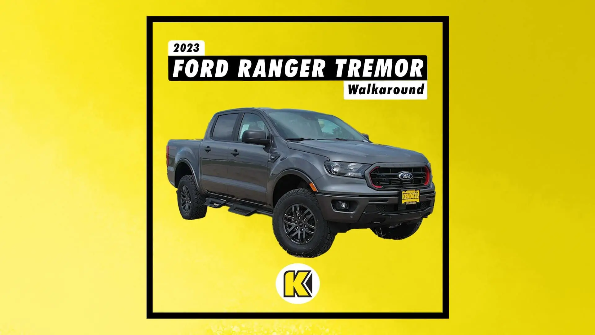 The Trails Await the 2023 Ford Ranger Tremor Kendall Auto Idaho