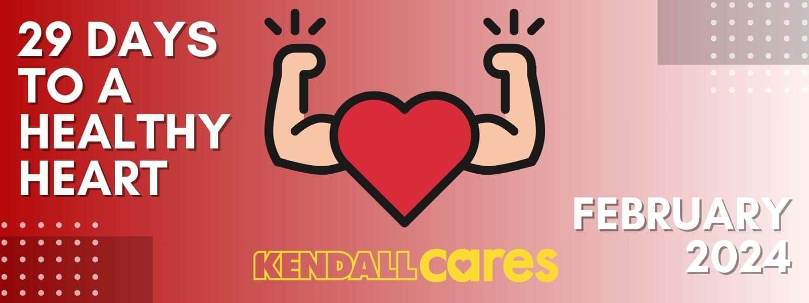 29 Days to a Healthy Heart with Kendall Auto Idaho