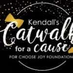 Choose Joy - Kendall Catwalk for a Cause