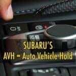 How To Use Auto Vehicle Hold in Subaru Cars