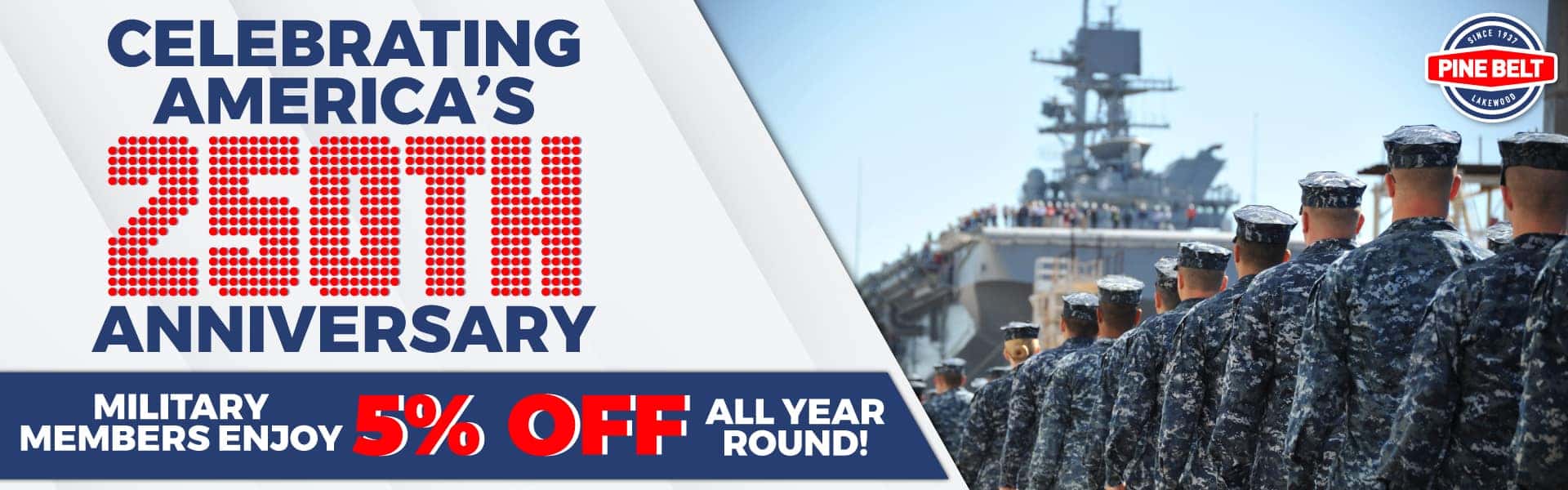 Celebrate America's 250th anniversary. Military members enjoy 5% off all year round!