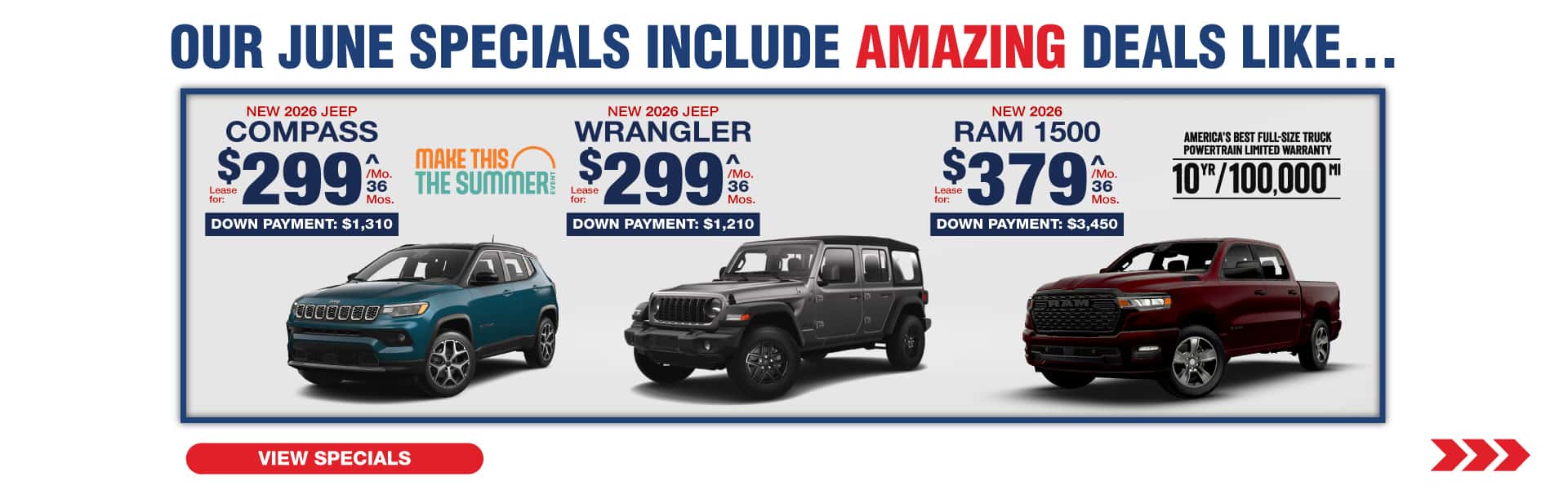 Where our May Specials Include Amazing deal like…. 2026 Jeep Compass lease for $299 per month for 36 months with $1,310 down 2026 Jeep Wrangler Unlimited lease for $299 for 36 months per month with $1,210 down 2026 Ram 1500 lease for $379 per month 36 for months with $3,450 down