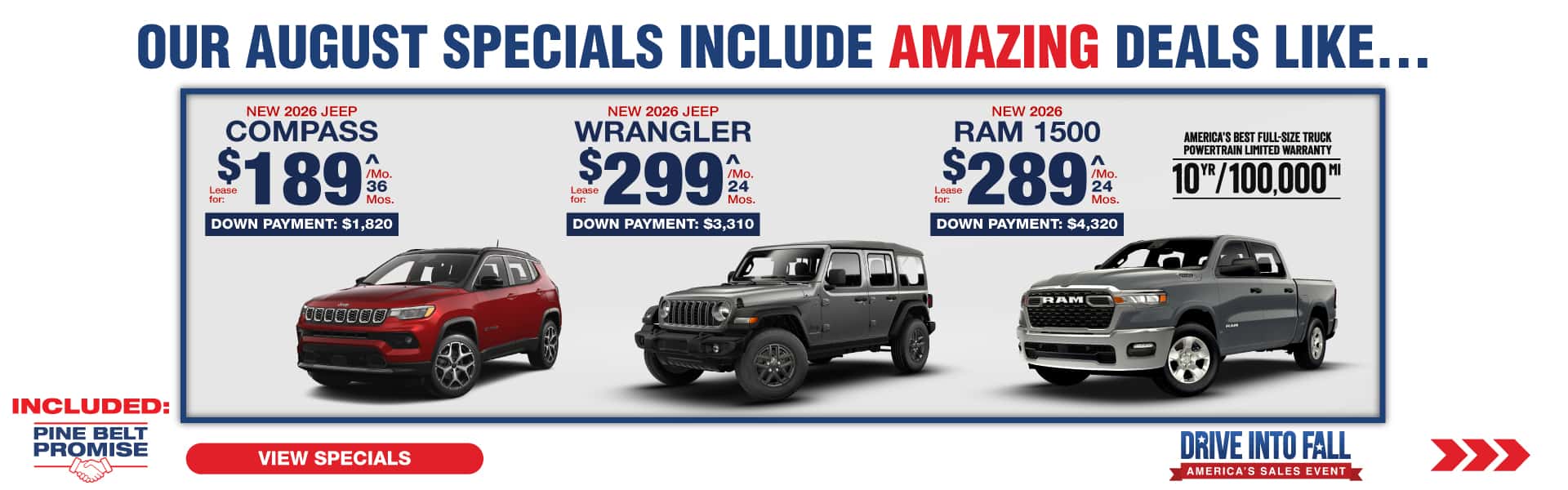 Where our September Specials Include Amazing deal like…. 2026 Jeep Compass lease for $189 per month for 36 months with $1,820 down 2026 Jeep Wrangler Unlimited lease for $299 for 24 months per month with $3,310 down 2026 Ram 1500 lease for $289 per month 24 for months with $4,320 down