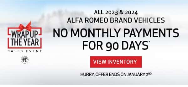 All 2023 & 2024 Alfa Romeo Brand Vehicles - No Monthly Payments for 90 Days*