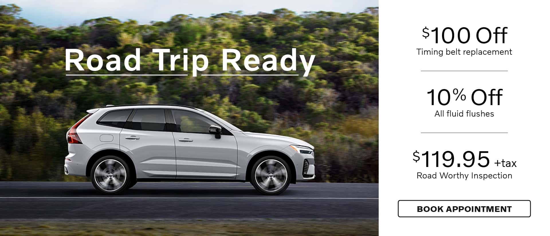 Silver Volvo SUV driving past greenery. Banner highlights $100 off timing belt replacement, 10% off fluid flushes, and $119.95 inspection.