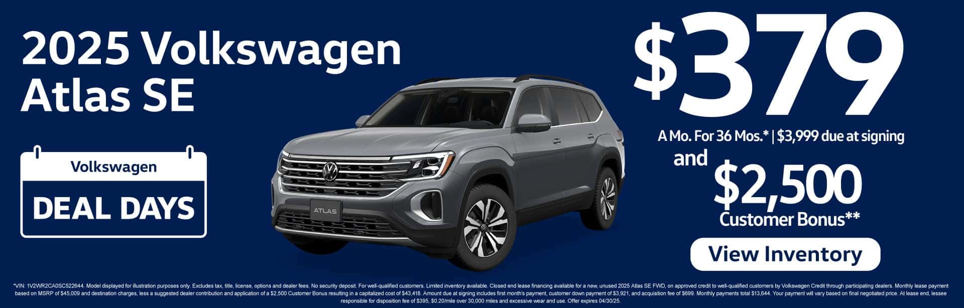 2025 Volkswagen Atlas SE "Lease for $379/month for 36 mos.* $3,999 due at signing and $2,500 Customer Bonus** "