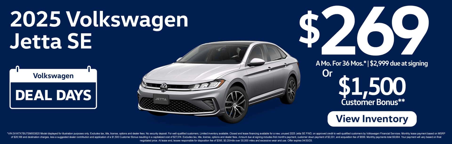 "2025 Volkswagen Jetta SE " "Lease for $269/month for 36 mos.* $2,999 due at signing or $1,500 Customer Bonus "