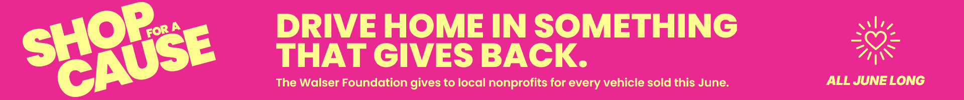 June Shop for A Cause Banner Highlighting Charitable Contributions by the Walser Foundation During June