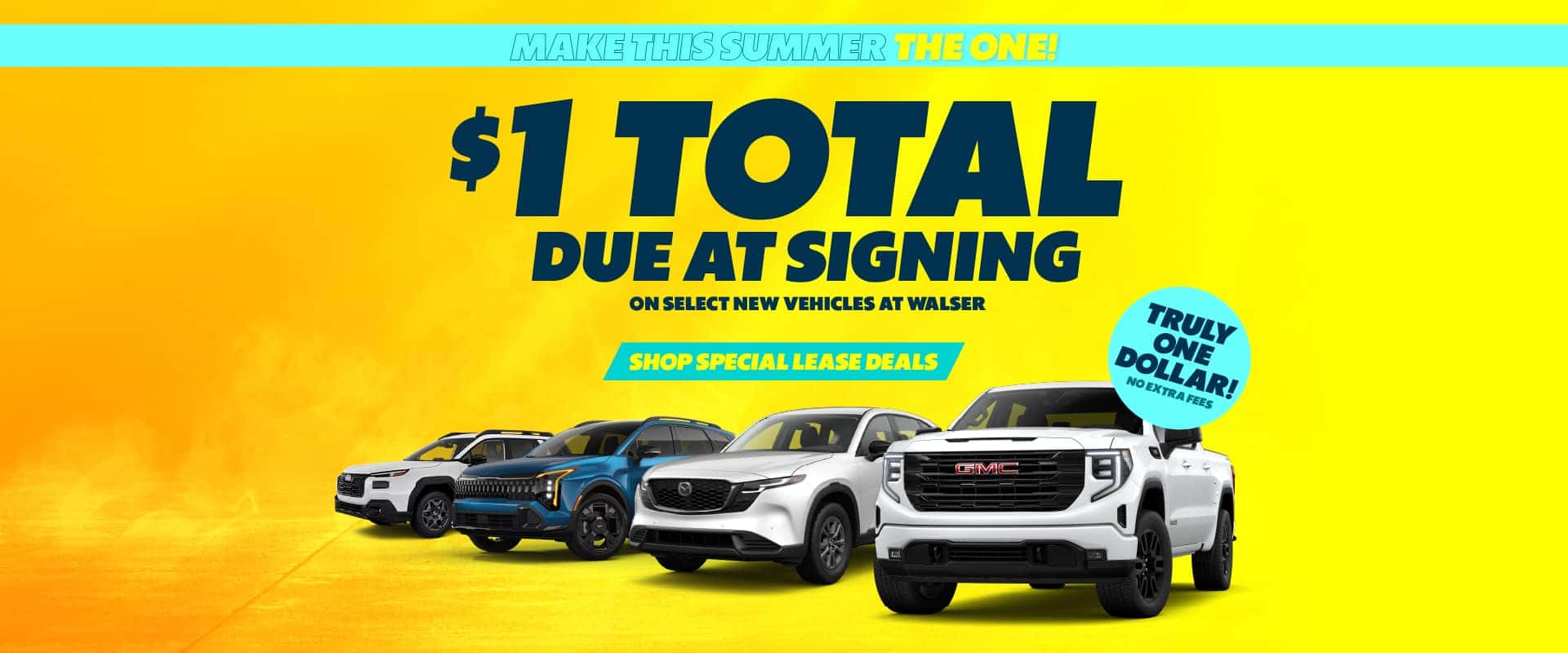 $1 Total Due at Signing on Select New Vehicles at Walser