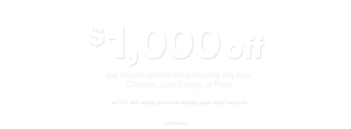 $1,000 or 3% Off MSRP when pre-ordering a new vehicle