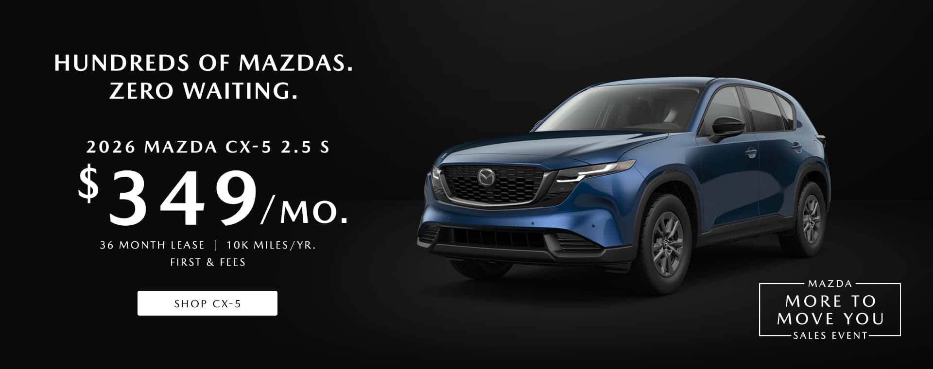 $349 First and fees on the newly redesigned 2026 Mazda CX-5 Lease