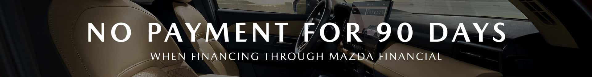 NO PAYMENTS FOR 90 DAYS AT BURNSVILLE MAZDA